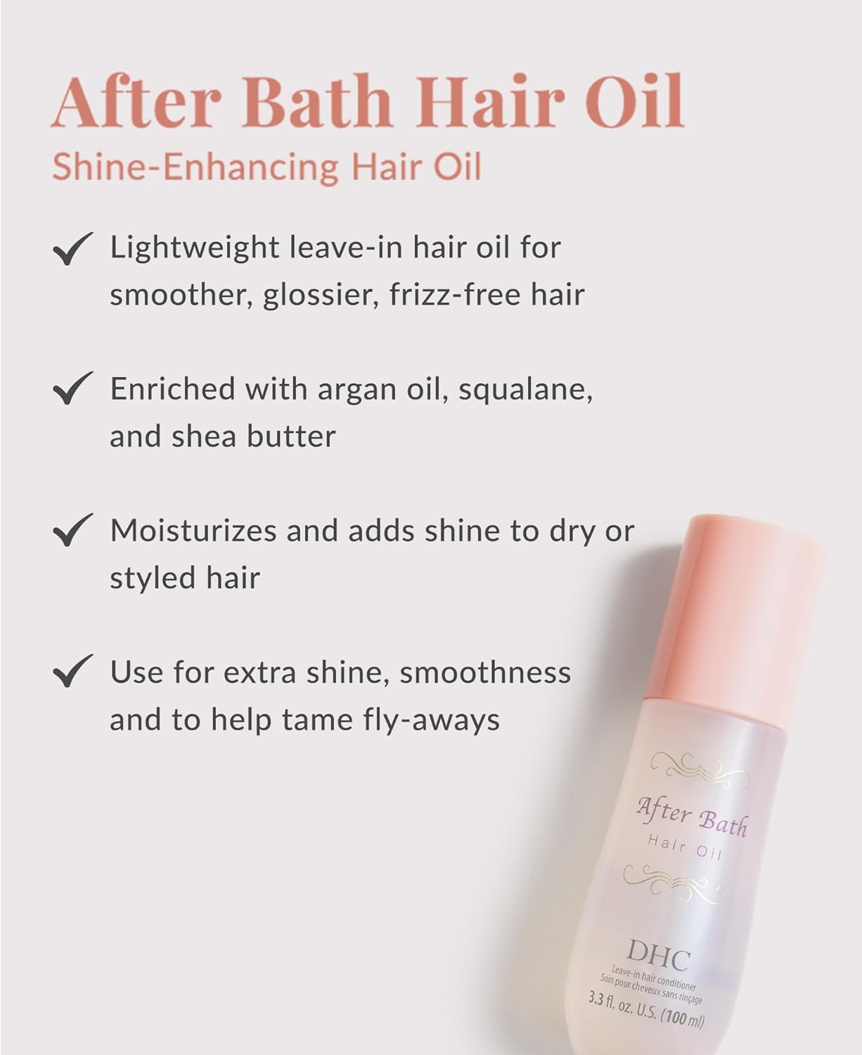 DHC After Bath Hair Oil, Shine-Enhancing Hair Oil, Lightweight, Leave-In Oil, Smoothing, Frizz-free, Ideal for All Hair Types, 3.3 fl. oz.