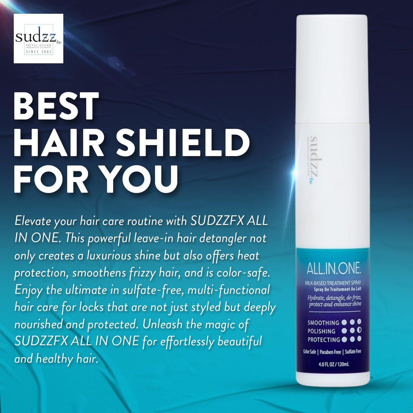 SUDZZFX ALL IN ONE Powerful Leave-in Hair Detangler - Creates Shine - Heat Protection - Smoothes Frizzy Hair - Color Safe - Sulfate Free