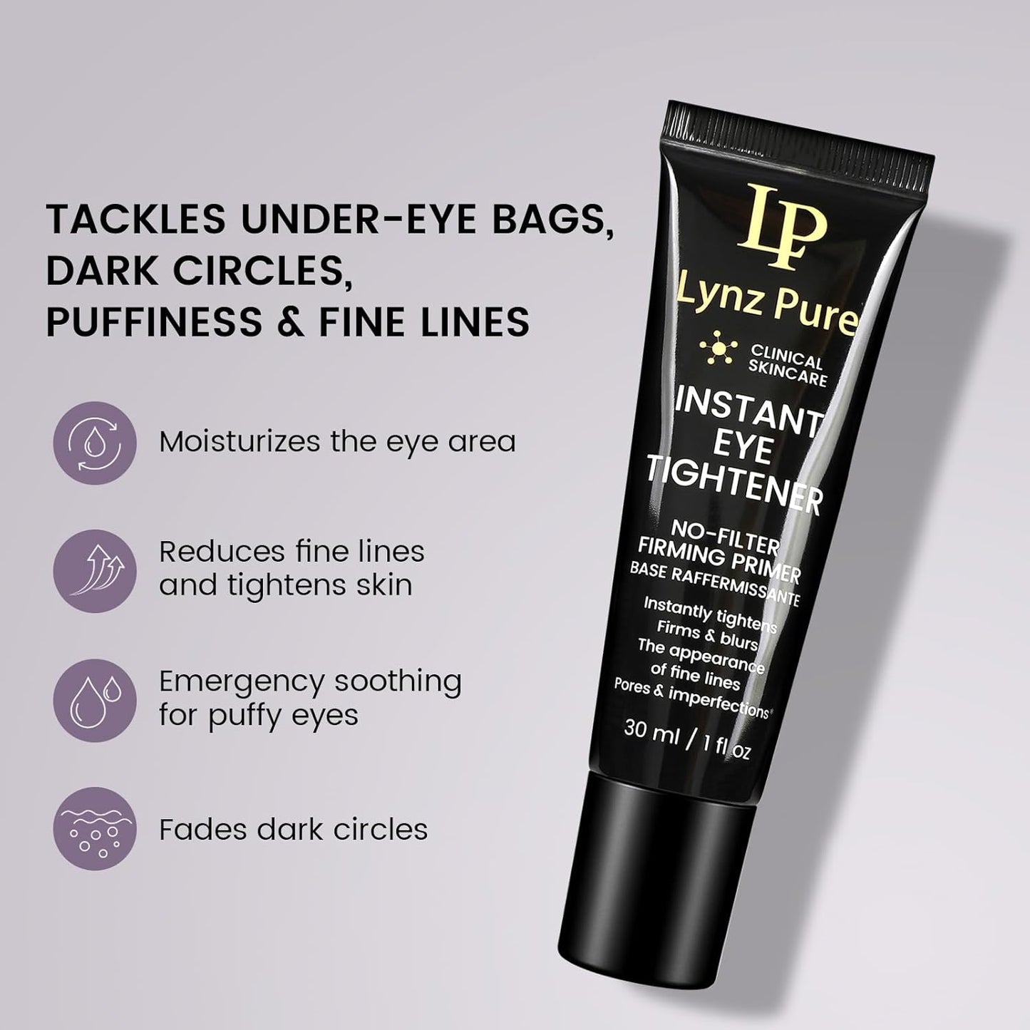 Lynz Pure Instant Eye Tightener, Temporary Firming Eye Cream & Makeup Primer, Smoothes Fine Lines & Minimizes Pores, No Filter Eye Primer 30ml