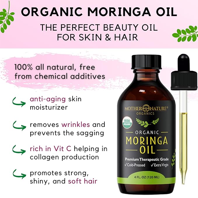 Mother Nature USDA Organic Moringa Seed Oil, 100% Pure, Cold-Pressed, Unrefined Oil for Face, Skin Care & Hair Growth, Aceite de Moringa para la Cara, Anti-Aging. Non-GMO & Gluten Free (4 Oz)