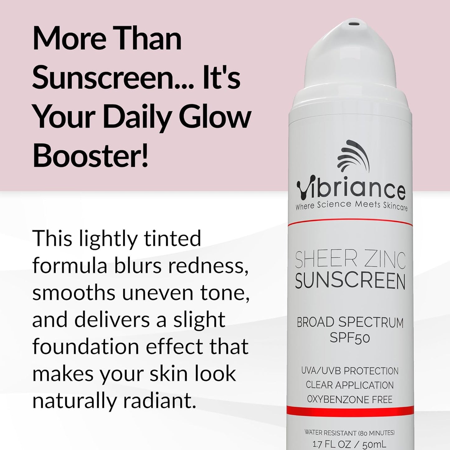 Vibriance Sheer Zinc Sunscreen - Tinted Sunscreen for Face SPF 50, Lightweight Facial Moisturizer with Niacinamide, Hyaluronic Acid - 1.7 fl oz