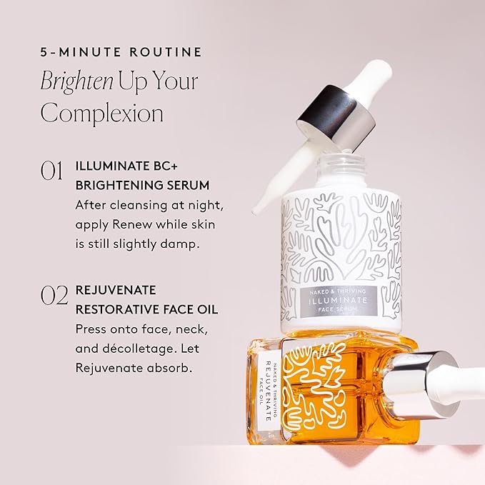 Naked & Thriving Super Glow Duo | Illuminate BC+ Serum (30 mL) + Rejuvenate Restorative Face Oil (35 mL) with Argan Oil, Sea Buckthorn Oil, Bakuchiol and Vitamin C (Set of 2)
