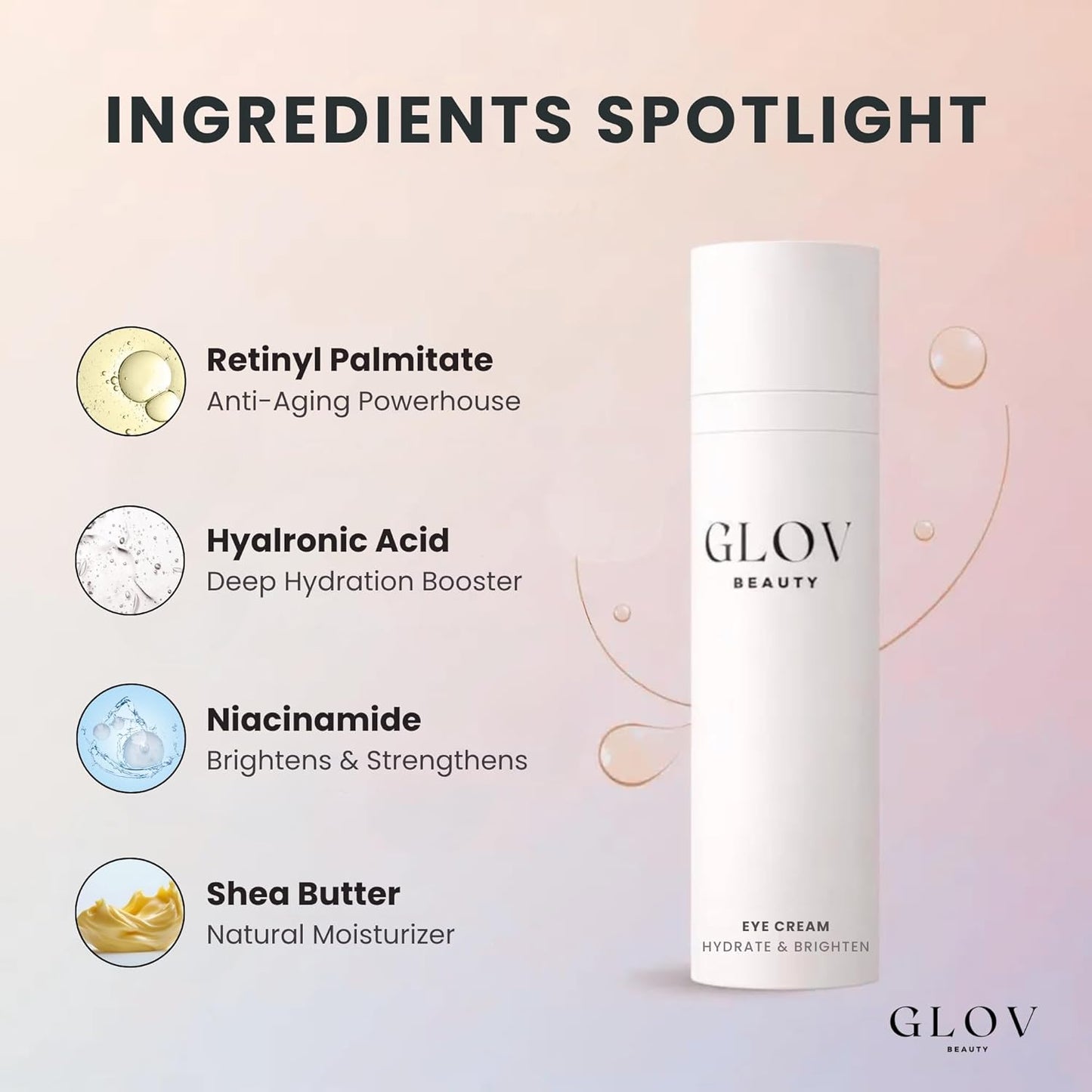 Glov Beauty - Hydrate & Brighten Eye Cream - Anti-Aging Under Eye Cream for Dark Circles, Wrinkles & Puffiness - With Retinyl Palmitate, Sodium Hyaluronate & Niacinamide - All Skin Types