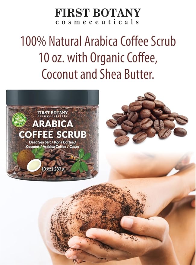 First Botany Cosmeceuticals, 100% Natural Arabica Coffee Scrub with Organic Coffee Coconut & Shea Butter Acne Anti Cellulite & Stretch Mark treatment Spider Vein Therapy, Varicose Veins Eczema, 10 oz